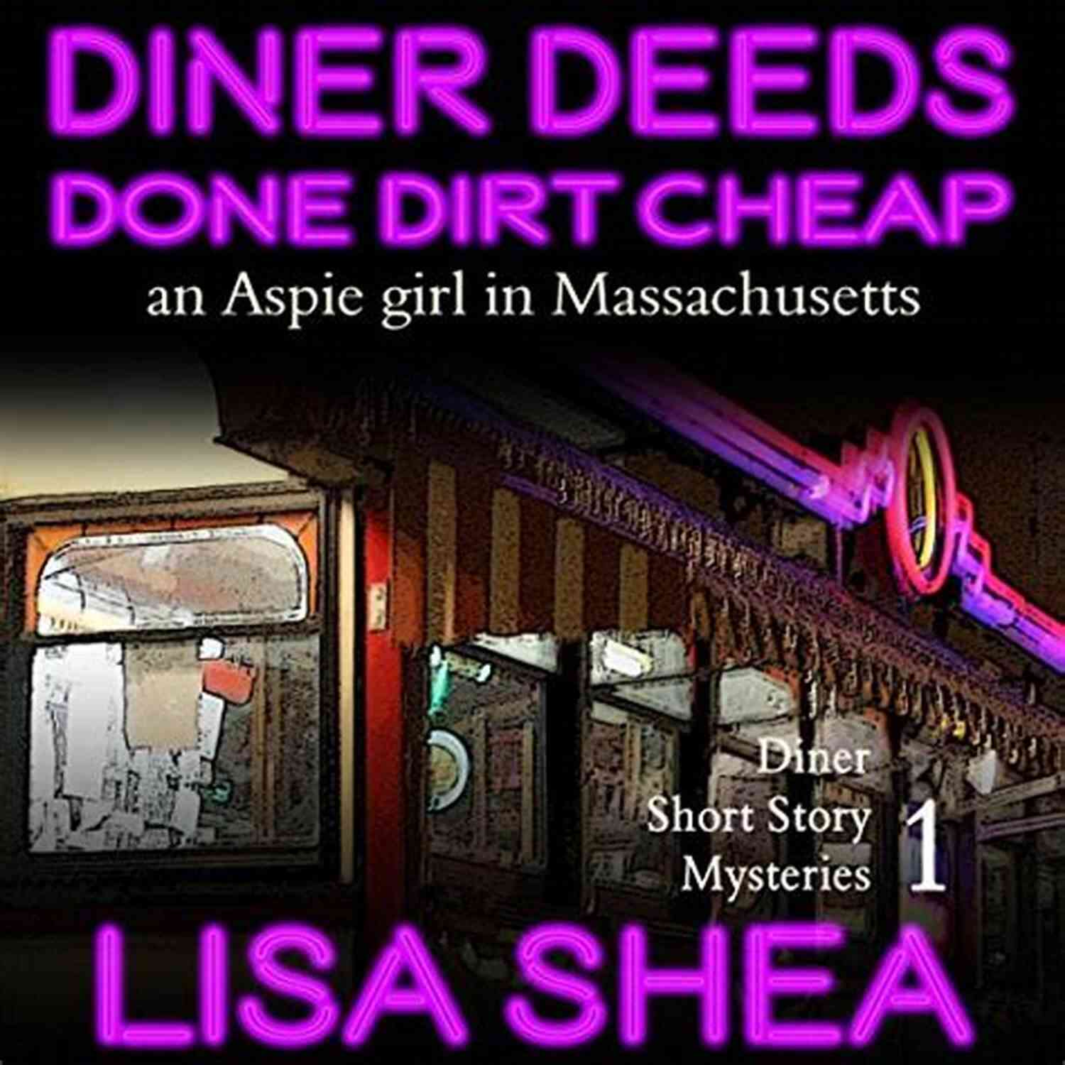 Aspie Girl In A Massachusetts Diner Going Diner For The Third Time An Aspie Girl In Massachusetts (Diner Short Story Mysteries 3)