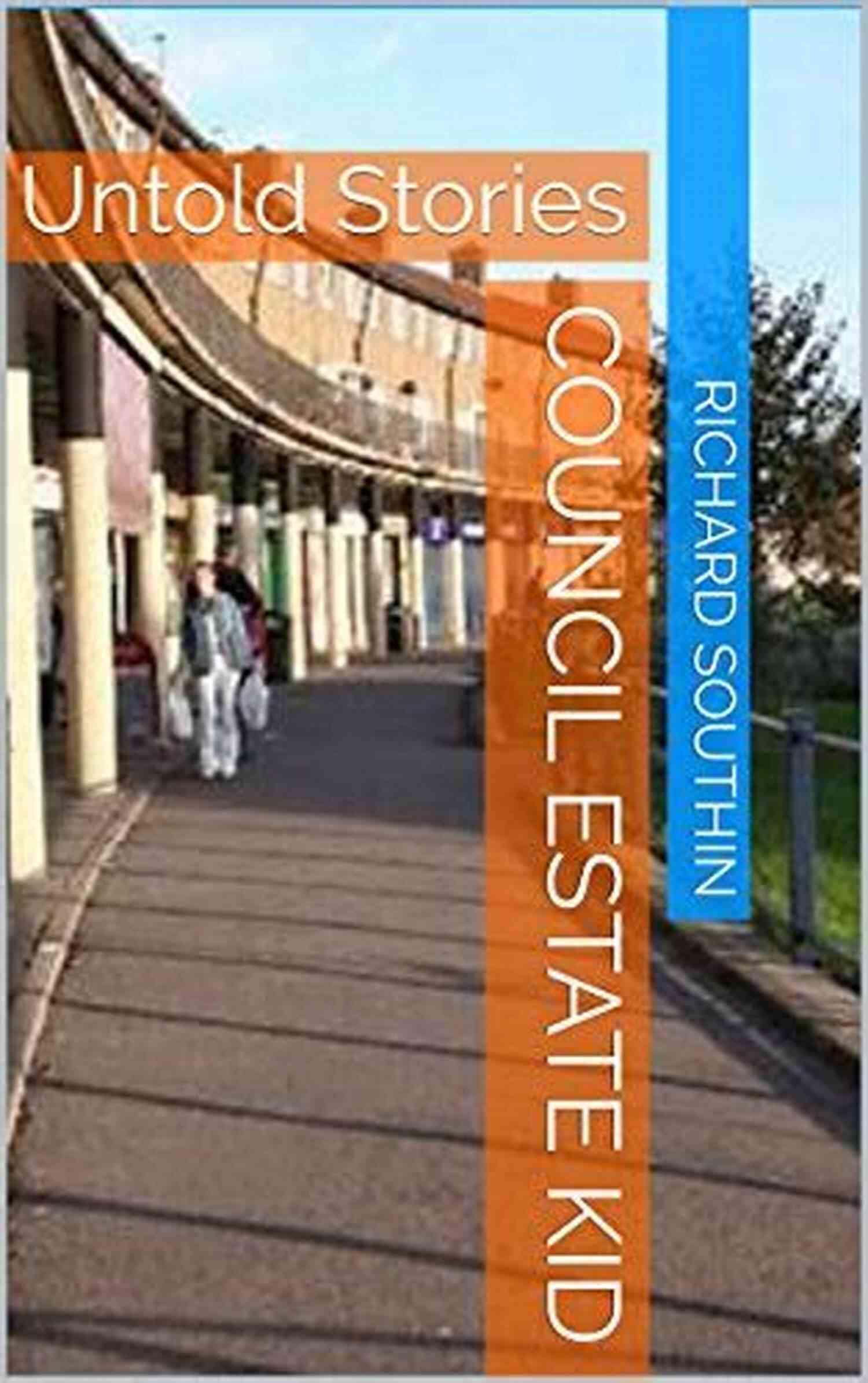 Council Estate Kid Untold Stories Council Estate Kid: Untold Stories