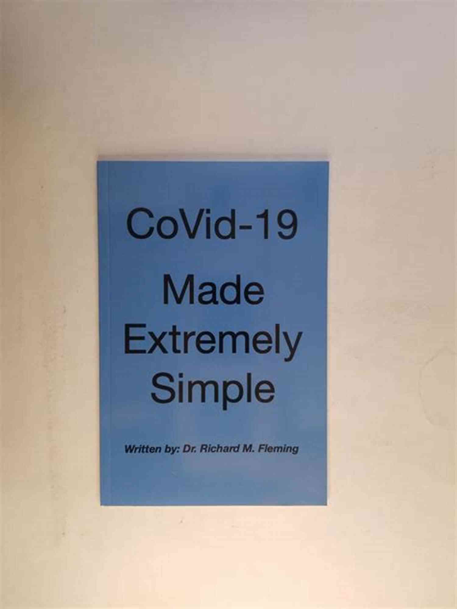 Covid 19 Made Extremely Simple: Unmasking Covid CoVid 19 Made Extremely Simple (Unmasking CoViD 6)