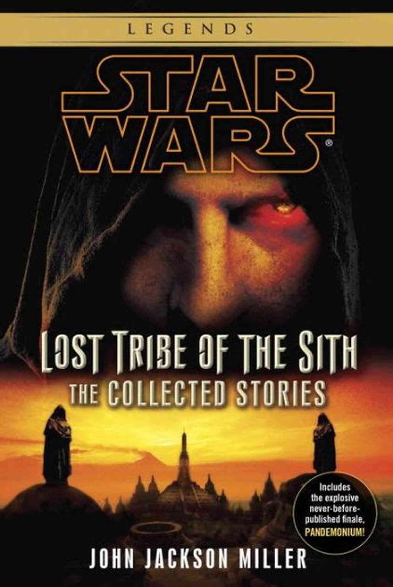 Discover The Mysterious And Powerful Lost Tribe Of The Sith Lost Tribe Of The Sith: Star Wars Legends: The Collected Stories (Star Wars: Lost Tribe Of The Sith Legends)