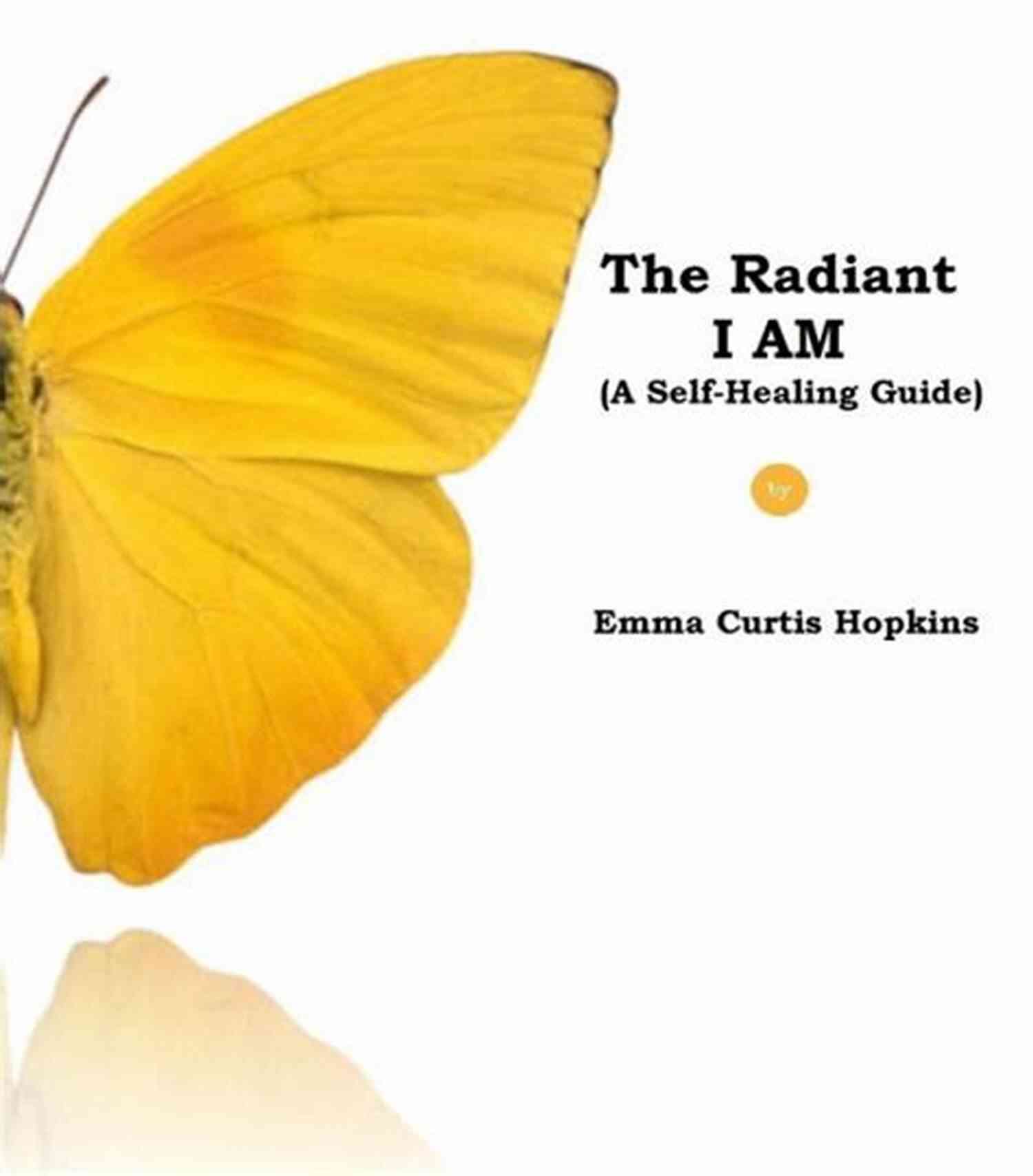 Discover The Power Of Self Healing With The Radiant Am Self Healing Guide The Radiant I AM (A Self Healing Guide)