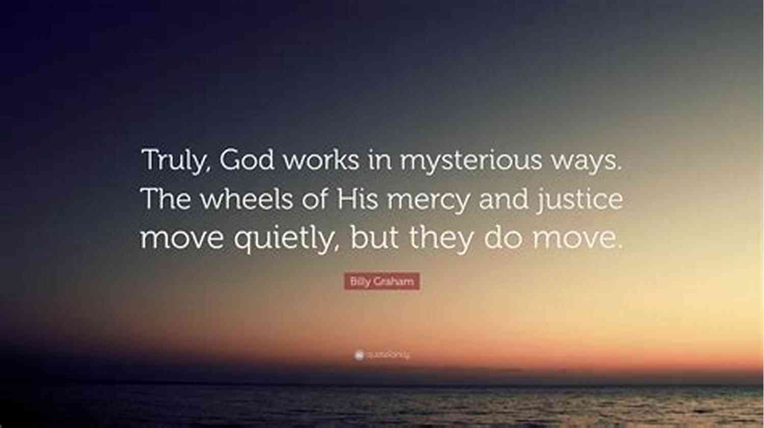 God Works In Mysterious Ways Wait That S Not In The Bible?