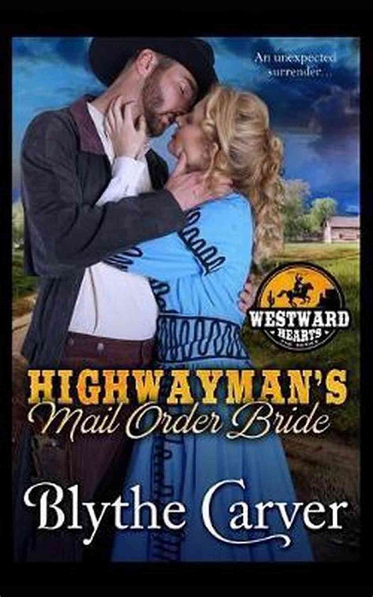 Highwayman Mail Order Bride Westward Hearts A Highwayman S Mail Order Bride (Westward Hearts 1)