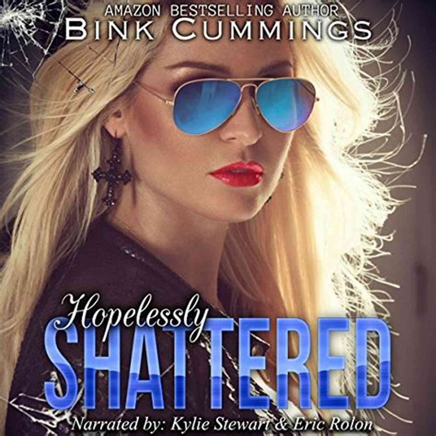 Hopelessly Shattered Sacred Sinners MC Texas Chapter Hopelessly Shattered: (Sacred Sinners MC Texas Chapter #1)