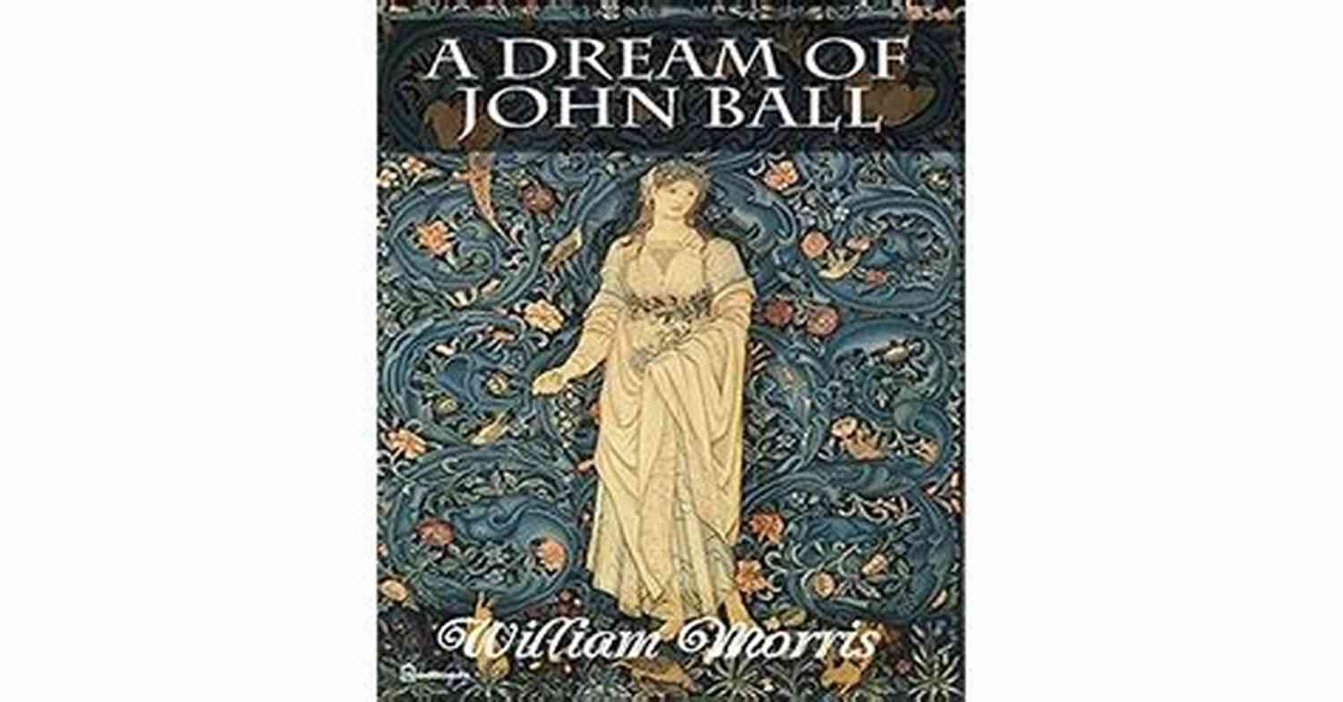 Illustration Of Joseph Conrad's 'Dream Of John Ball' Book Cover With Vibrant Colors A Dream Of John Ball Illustrated Edition