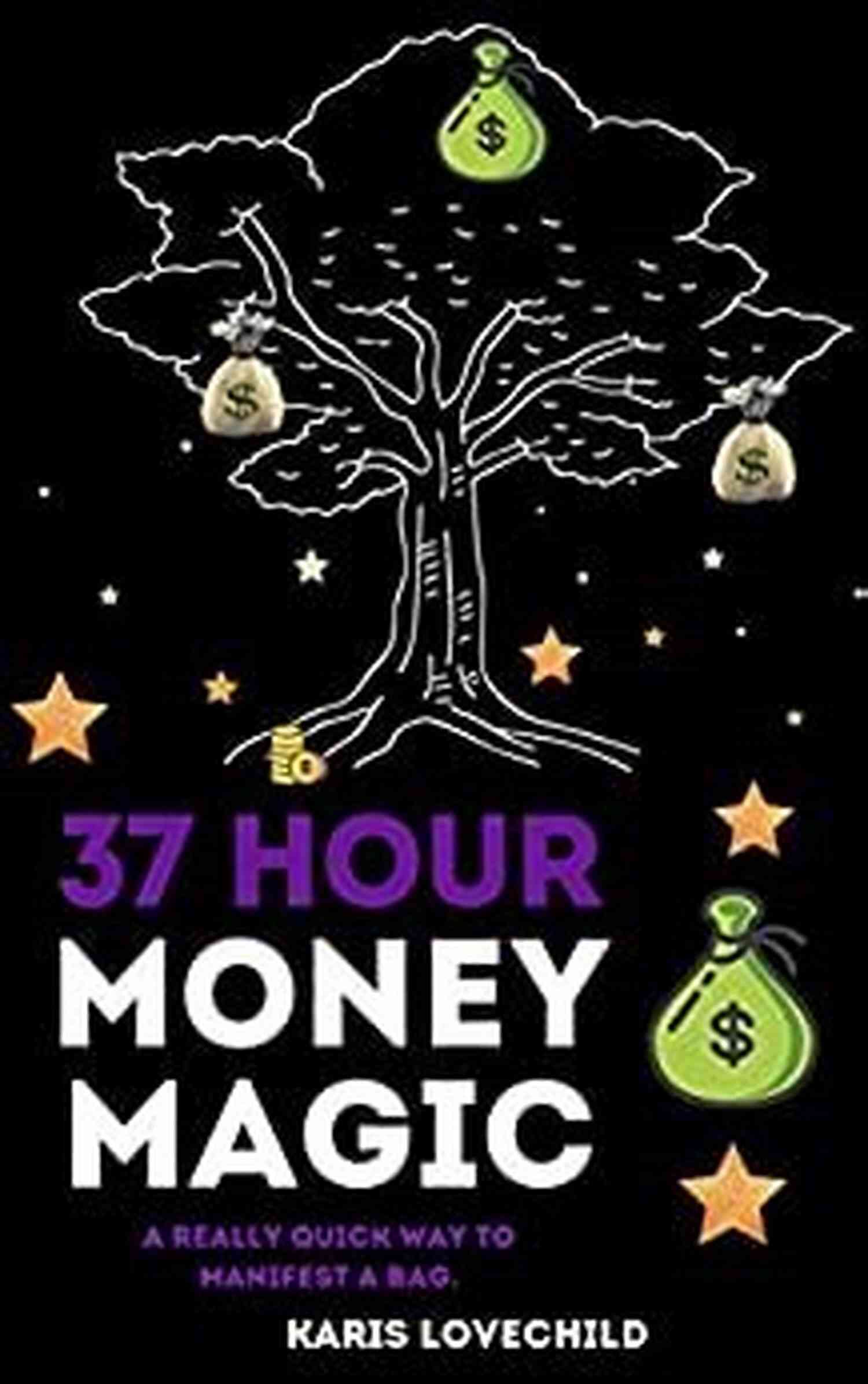 Karis Baker The Master Of 37 Hour Money Magic 37 Hour MONEY MAGIC Karis Baker