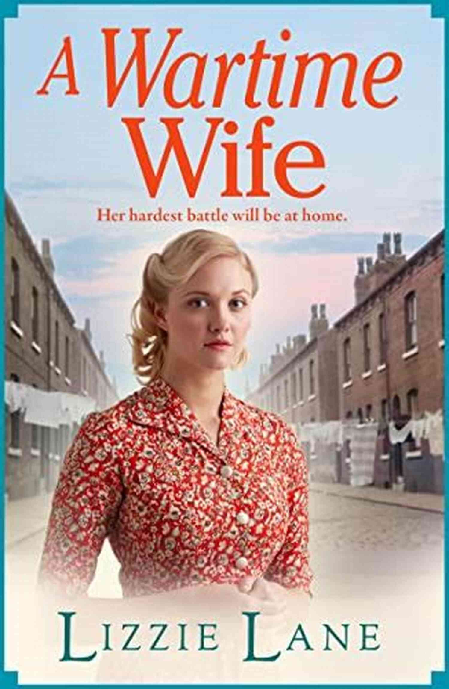 Lizzie Lane Historical Fiction Author A Wartime Wife: A Gripping Historical Saga From Lizzie Lane (Mary Anne Randall 1)