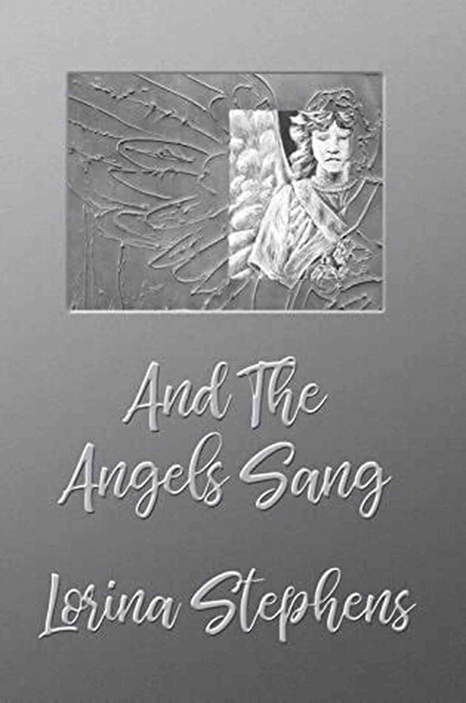 Lorina Stephens And The Angels Sang Cover Art And The Angels Sang Lorina Stephens