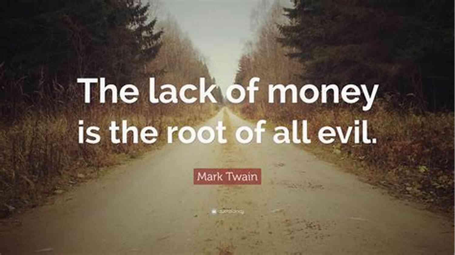 Money Is The Root Of All Evil Wait That S Not In The Bible?