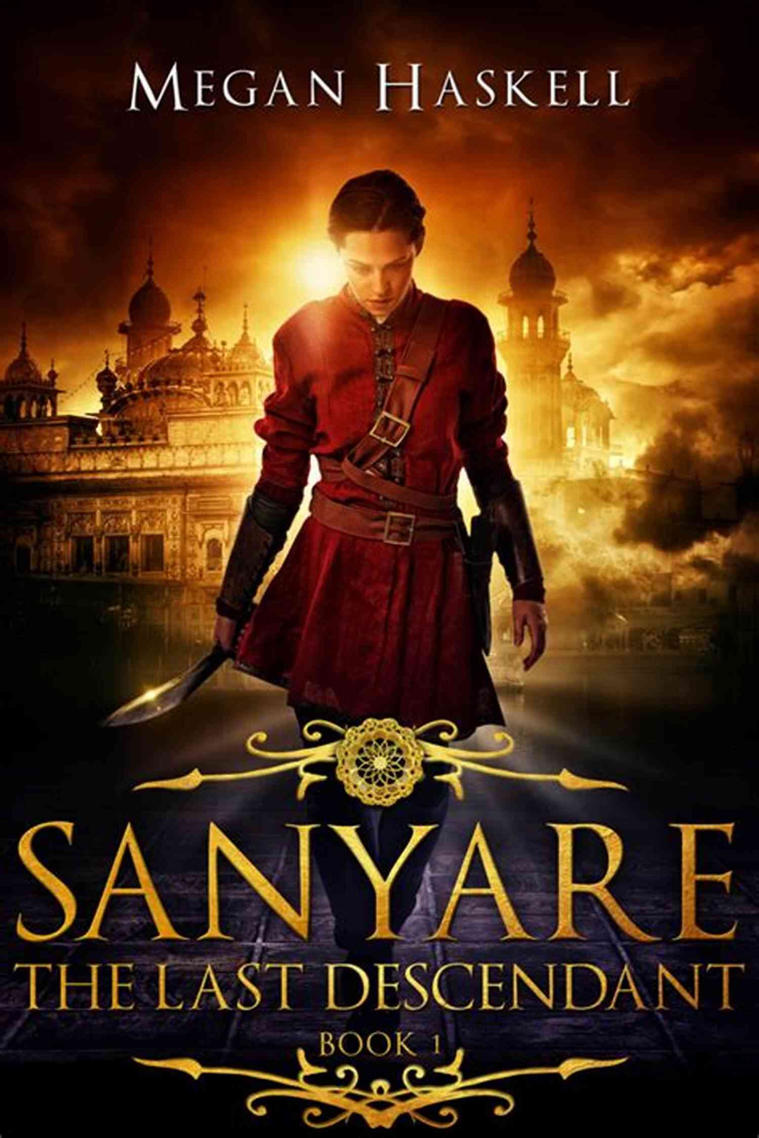 Sanyare: The Last Descendant Sanyare: The Last Descendant (The Sanyare Chronicles 1)