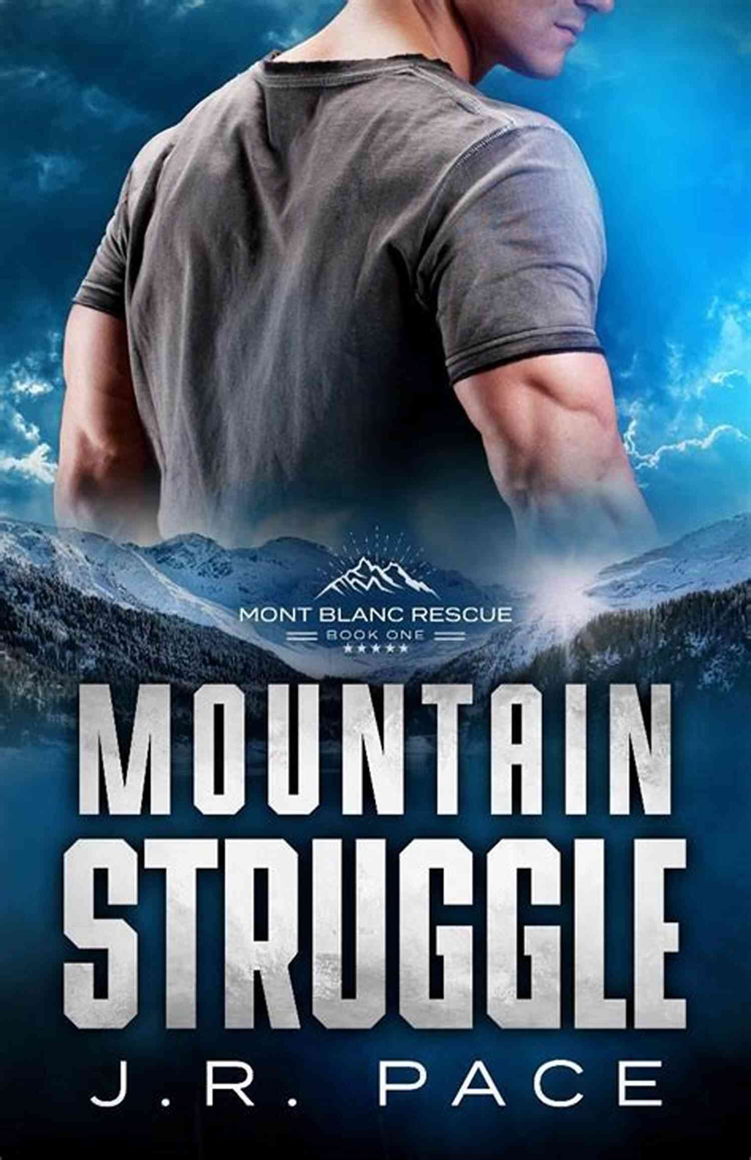 Search And Rescue Romance Mont Blanc Rescue Mountain Struggle: A Search And Rescue Romance (Mont Blanc Rescue 1)