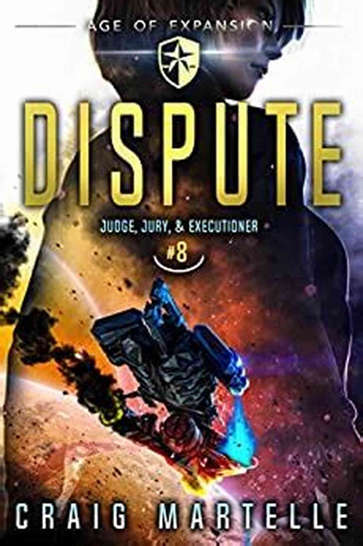 Space Opera Adventure Legal Thriller Judge Jury Executioner 15 Cover Say My Name: A Space Opera Adventure Legal Thriller (Judge Jury Executioner 15)