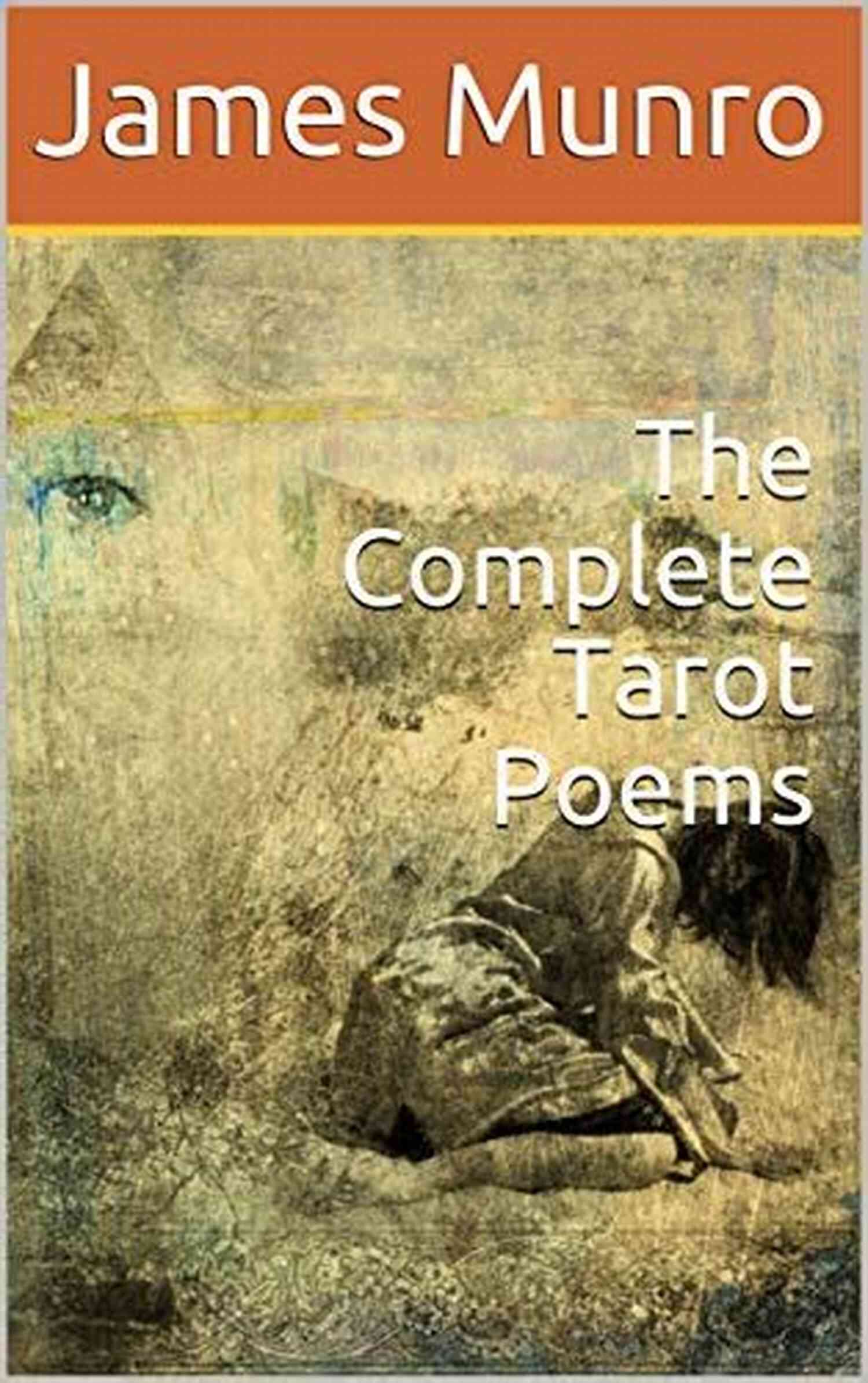 The Complete Tarot Poems James Munro