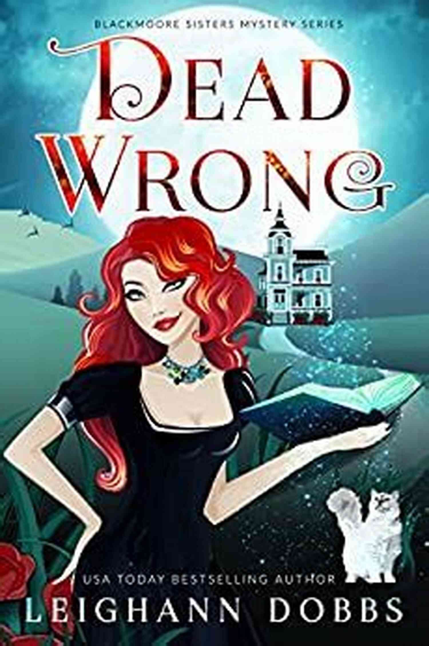 The Vanished Sisters Dead Wrong (Blackmore Sisters Mystery 1)