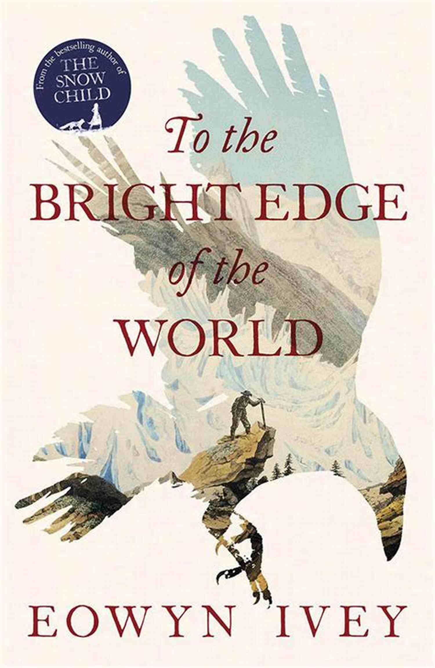 To The Bright Edge Of The World Book Cover To The Bright Edge Of The World: A Novel