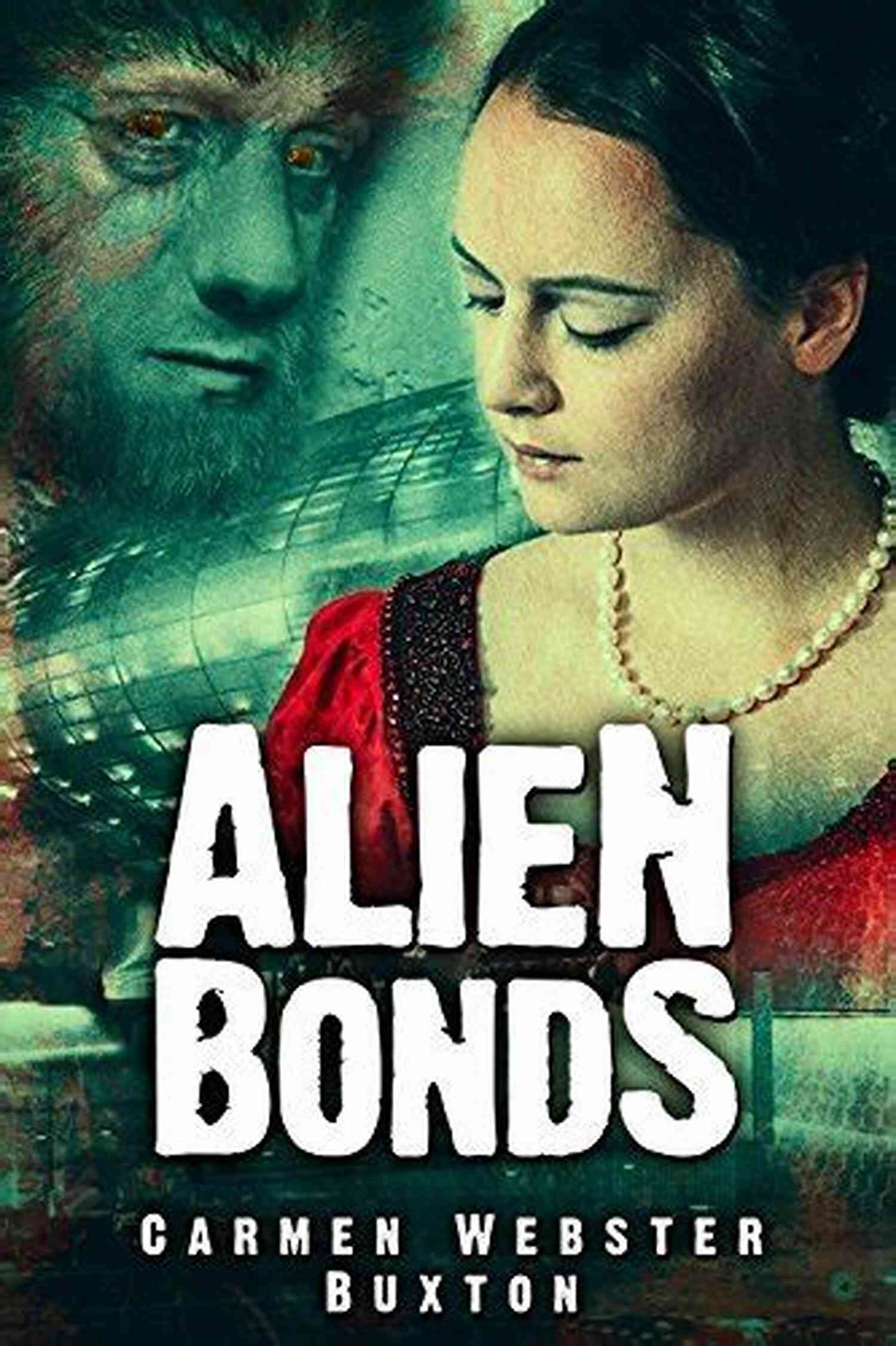 Wakanreo Carmen Webster Buxton The Mysterious Alien Bond Alien Bonds (Wakanreo 1) Carmen Webster Buxton