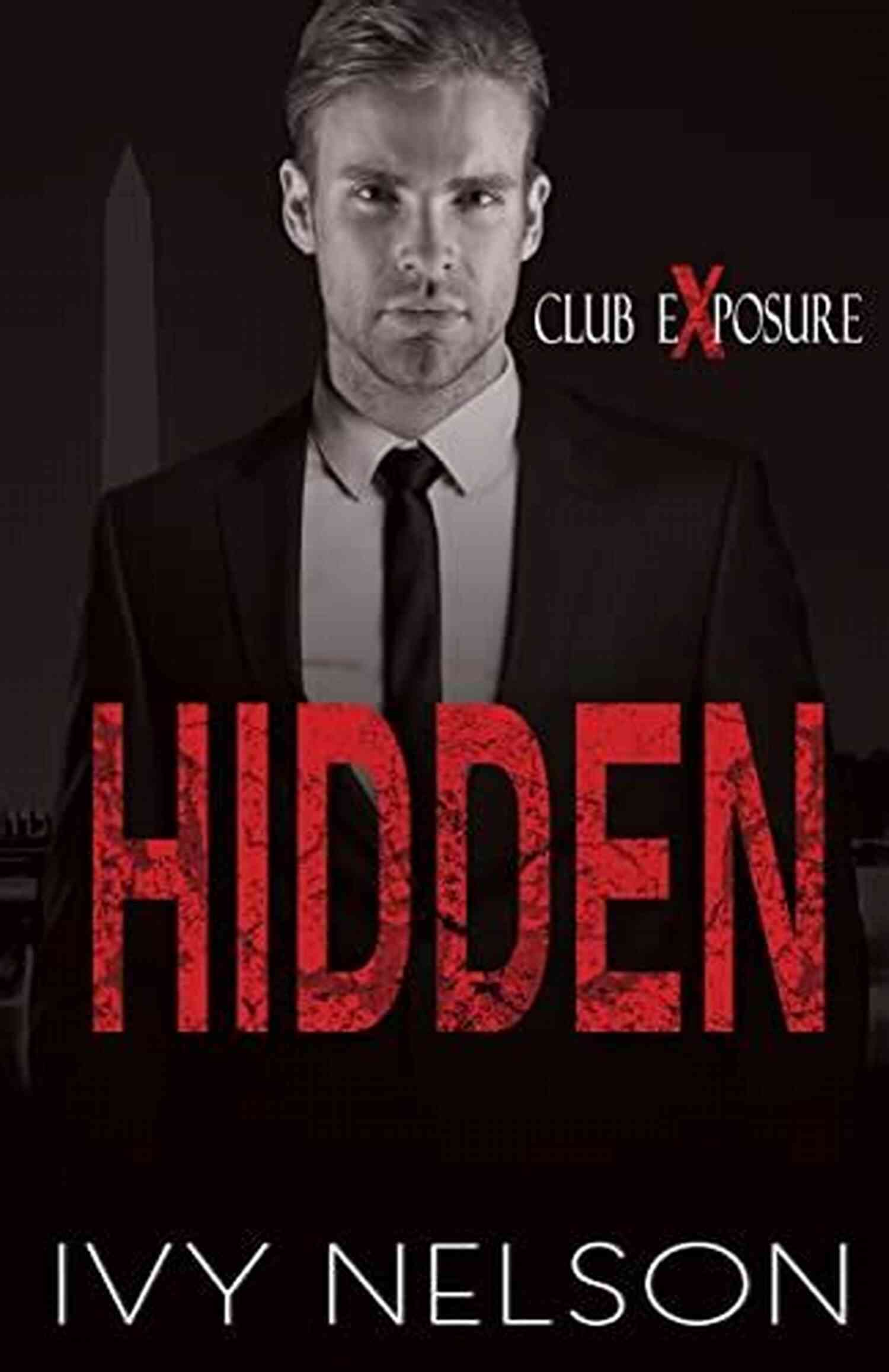 Enemies To Lovers Dark Romance Club Exposure Hidden: An Enemies To Lovers Dark Romance (Club Exposure 1)