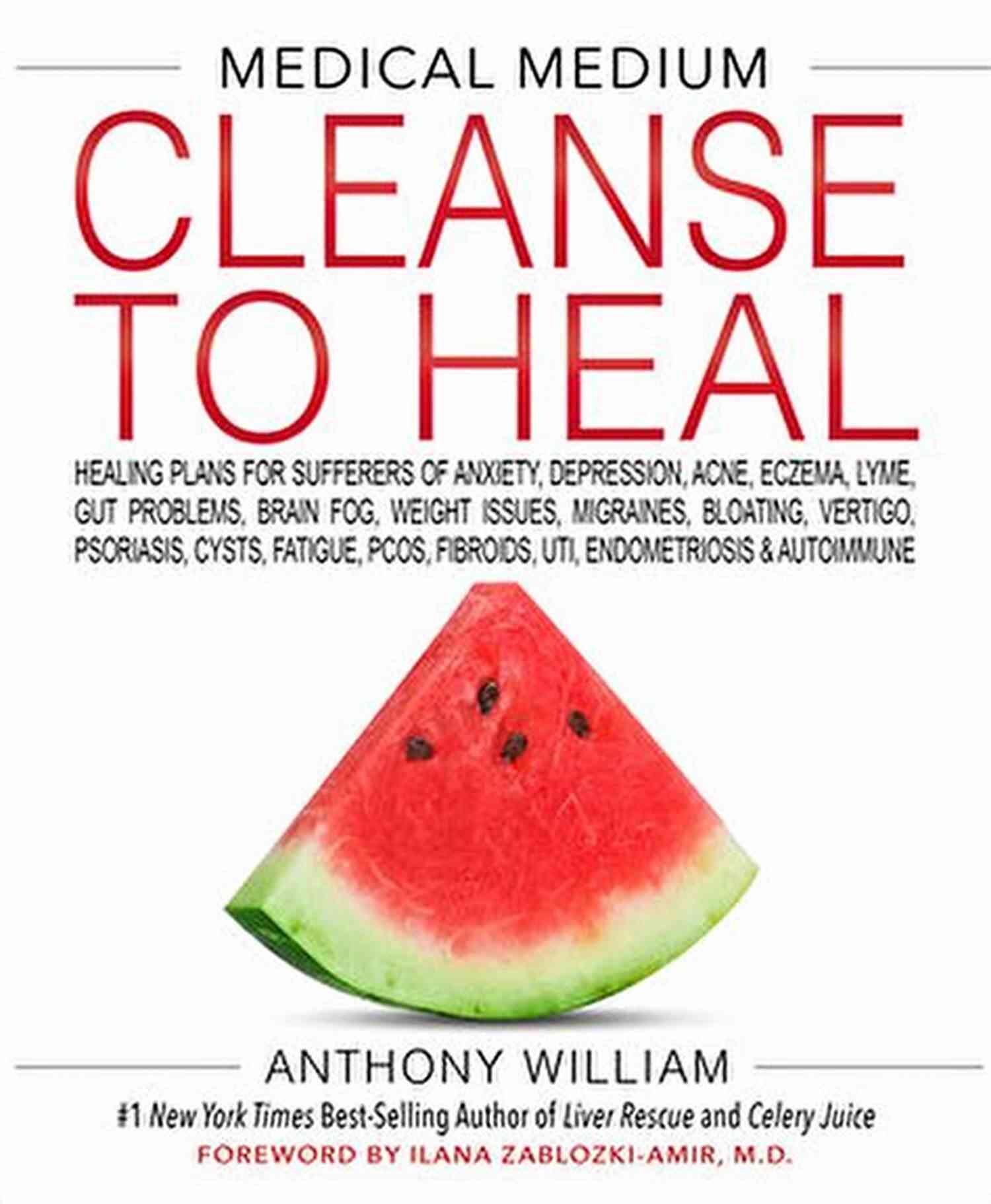 Healing Plans For Sufferers Of Anxiety Depression Acne Eczema Lyme Gut Problems Medical Medium Cleanse To Heal: Healing Plans For Sufferers Of Anxiety Depression Acne Eczema Lyme Gut Problems Brain Fog Weight Issues Migraines Bloating Vertigo Psoriasis Cys